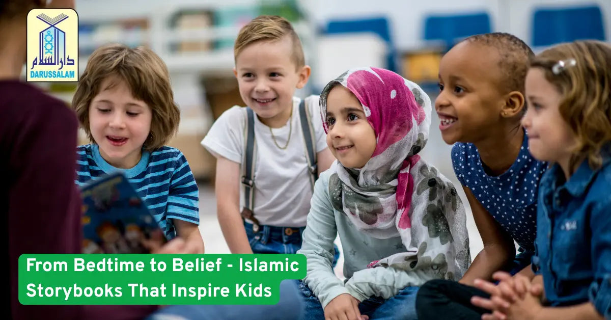 From Bedtime to Belief - Islamic Storybooks That Inspire Kids