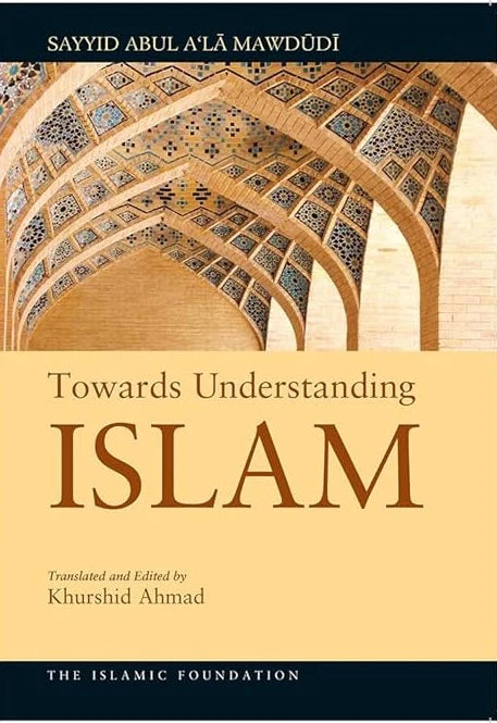 TOWARD UNDERSTANDING ISLAM (PAPERBACK)