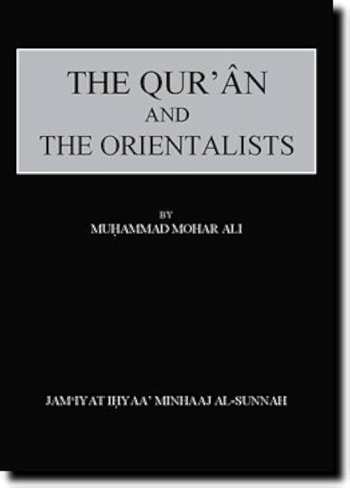 THE QURAN AND THE ORIENTALISTS