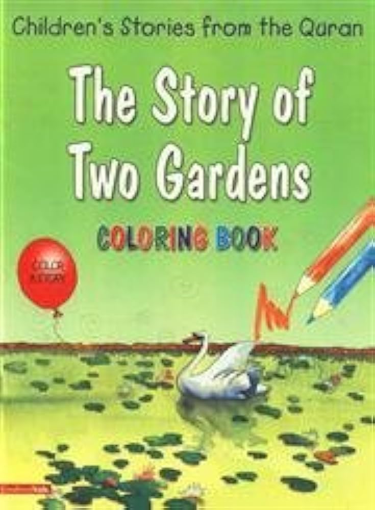 CHILDREN'S STORY FROM THE QURAN: THE STORY OF TWO GARDENS COLOURING BOOK