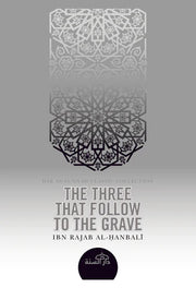 THE THREE THAT FOLLOW TO THE GRAVE