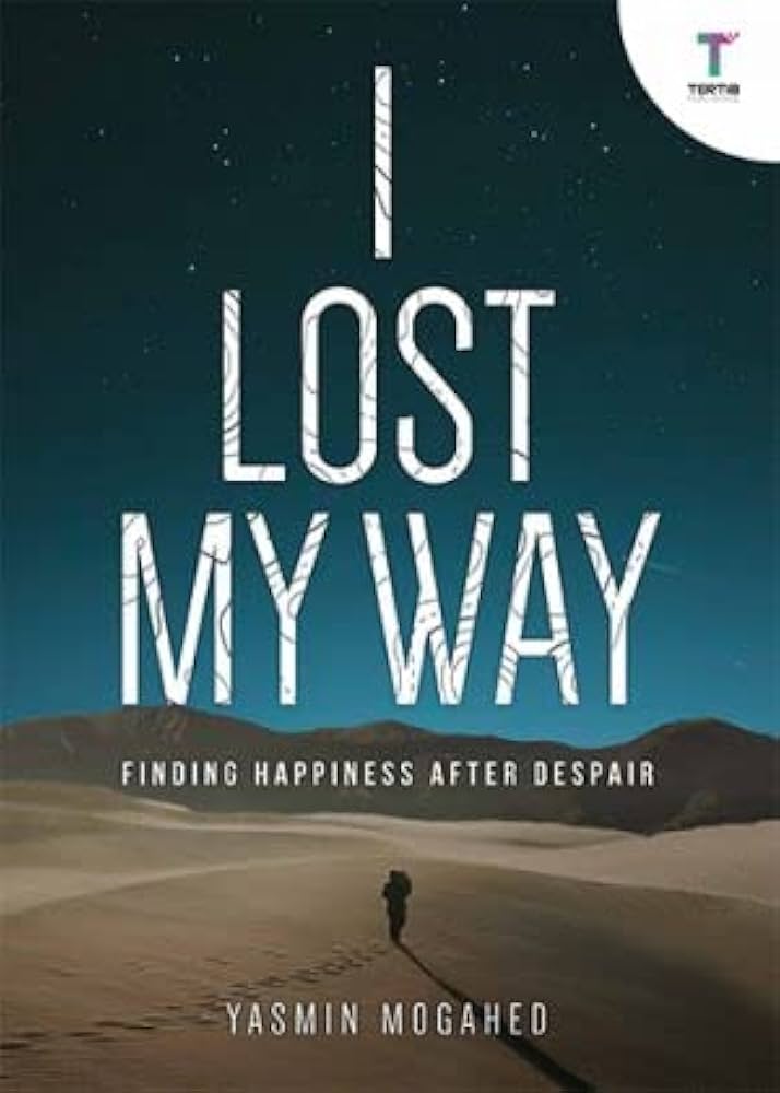 I LOST MY WAY FINDING HAPPINESS AFTER DESPAIR
