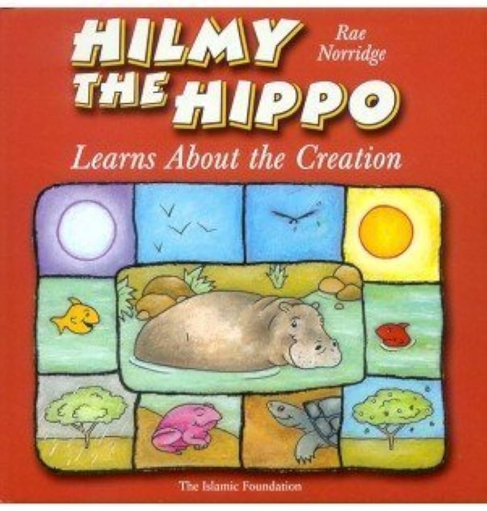 HILMY THE HIPPO LEARNS ABOUT CREATION