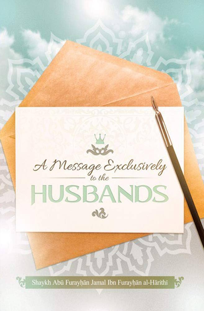 A MESSAGE EXCLUSIVELY TO THE HUSBANDS