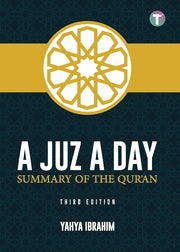 A JUZ A DAY: SUMMARY OF THE QURAN