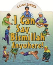 I CAN SAY BISMILLAH ANYWHERE