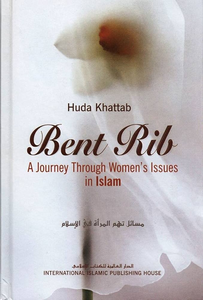 BENT RIB : A JOURNEY THROUGH WOMEN'S ISSUE IN ISLAM (SOFT COVER)