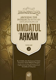 AROUSING THE INTELLECTS WITH AN EXPLANATION OF UMDATUL AHKAM VOLUME 2