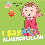 I SAY ALHAMDULILLAH
BOARD BOOK