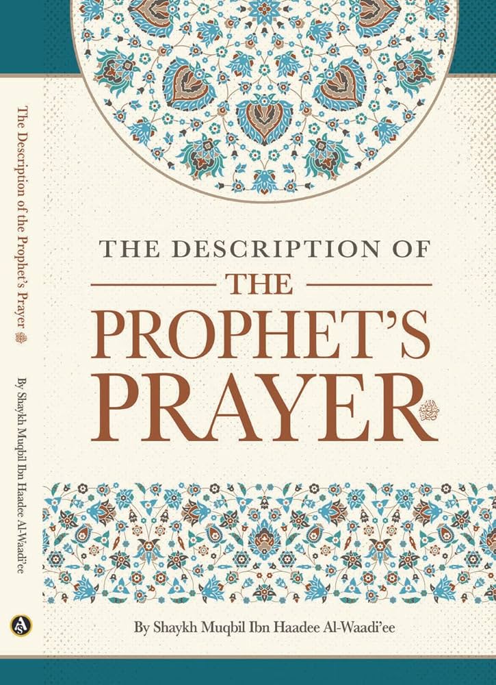THE DESCRIPTION OF THE PROPHET'S PRAYER