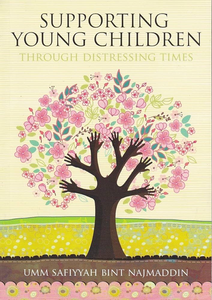 SUPPORTING YOUNG CHILDREN THROUGH DISTRESSING TIMES