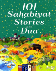 101 SAHABIYAT STORIES AND DUA
