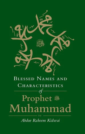 BLESSED NAMES AND CHARACTERISTICS OF PROPHET MUHAMMAD (SAW)
