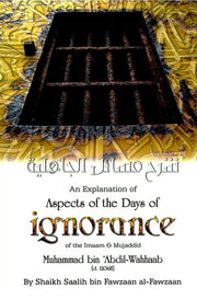 AN EXPLANATION OF ASPECTS OF THE DAYS OF IGNORANCE