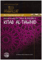 AN EXPLANATION OF MUHAMMAD IBN ABD AL WAHHAB'S KITAB AL TAWHID