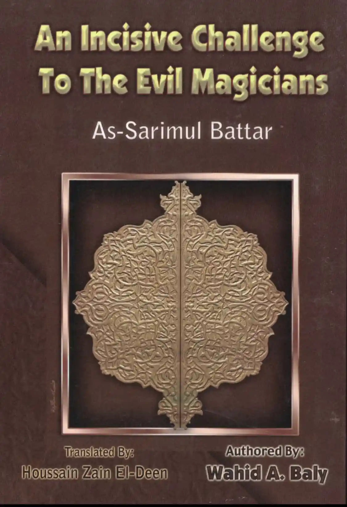 AN INCISIVE CHALLENGE TO THE EVIL MAGICIANS