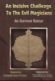 AN INCISIVE CHALLENGE TO THE EVIL MAGICIANS