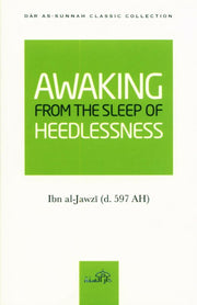 AWAKING FROM THE SLEEP OF HEEDLESSNESS