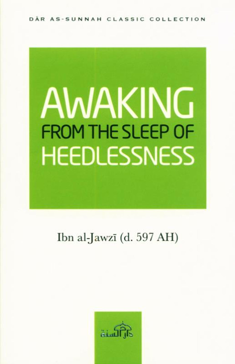 AWAKING FROM THE SLEEP OF HEEDLESSNESS