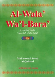 AL-WALA WA'L BARA  - PART 1
ACCORDING TO THE AQEEDAH OF THE SALAF