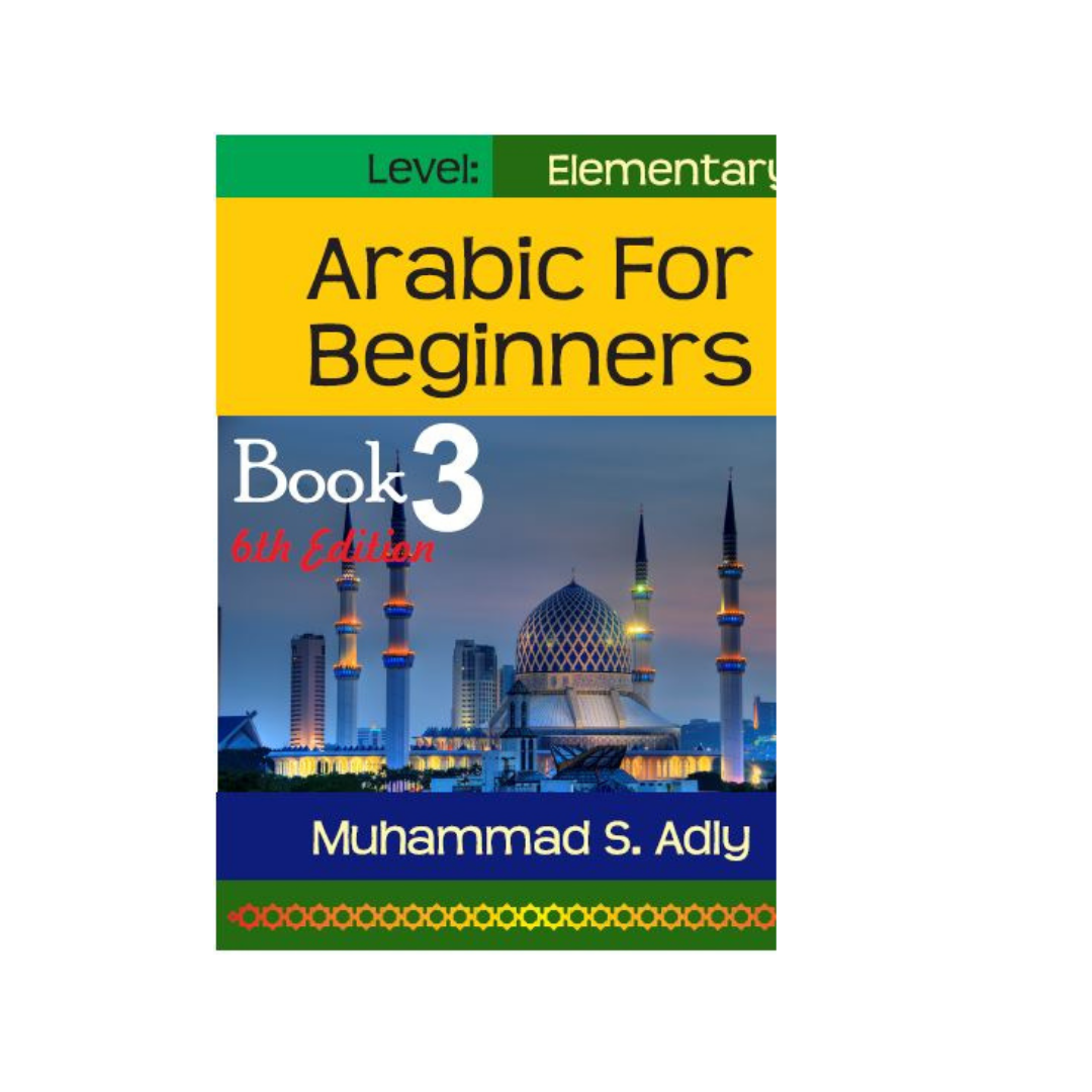 ARABIC FOR BEGINNERS: BOOK 3