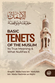 BASIC TENETS OF THE MUSLIM