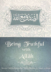 BEING TRUTHFUL WITH ALLAH (SWT)