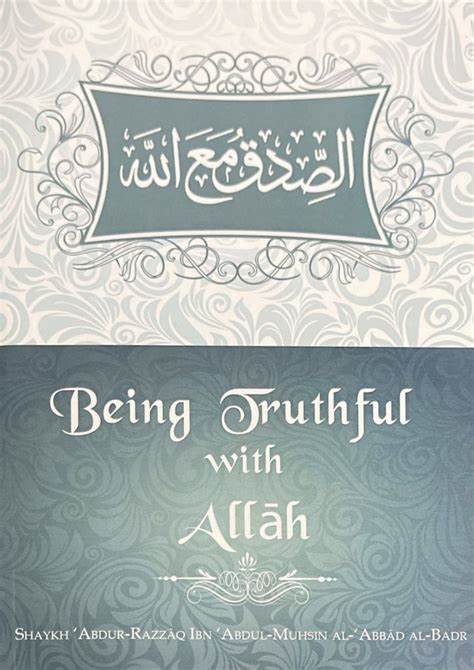 BEING TRUTHFUL WITH ALLAH (SWT)