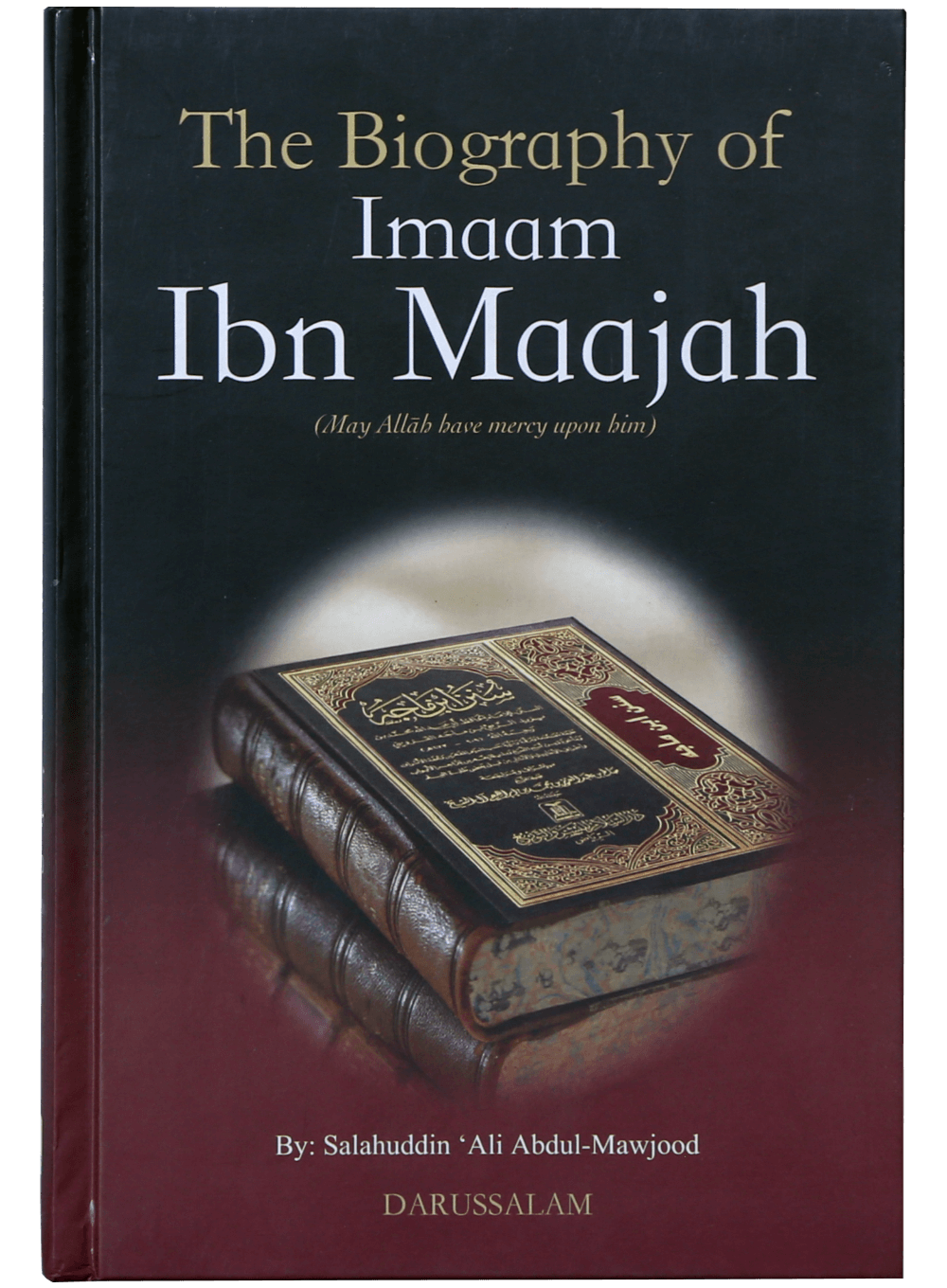 BIOGRAPHY OF IMAM IBN MAJAH