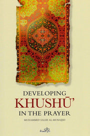 DEVELOPING KHUSHU IN THE PRAYER