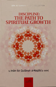 DISCIPLINE THE PATH TO SPIRITUAL GROWTH
