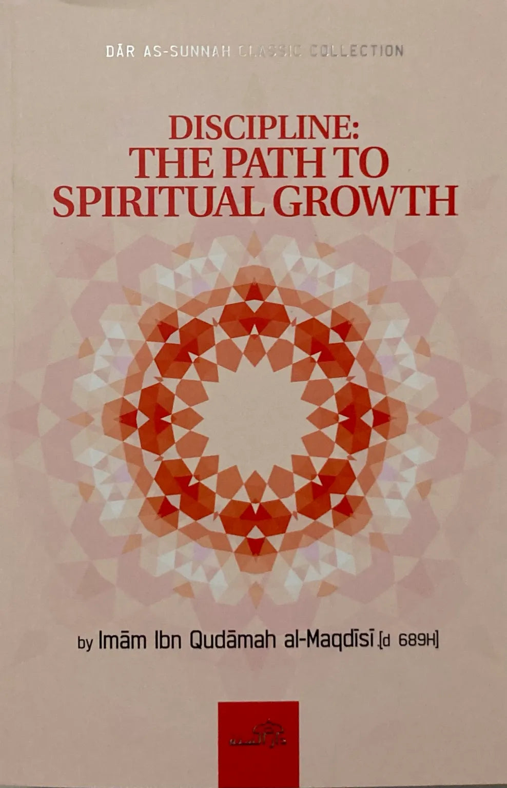 DISCIPLINE THE PATH TO SPIRITUAL GROWTH