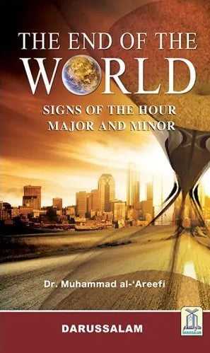 END OF THE WORLD: SIGN OF THE HOUR MAJOR AND MINOR - AL BIDAYAH WAN NIHAYAH