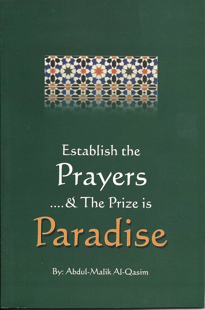 Establish the prayers ... & the prize is paradise