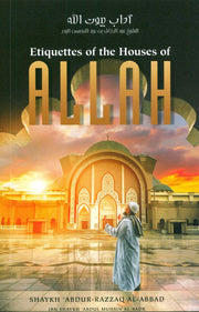 ETIQUETTES OF THE HOUSE OF ALLAH