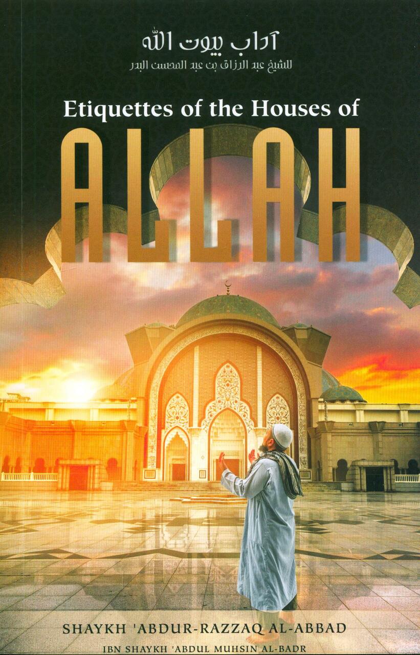 ETIQUETTES OF THE HOUSE OF ALLAH