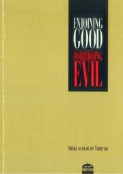 ENJOYING GOOD AND FORBIDDING EVIL