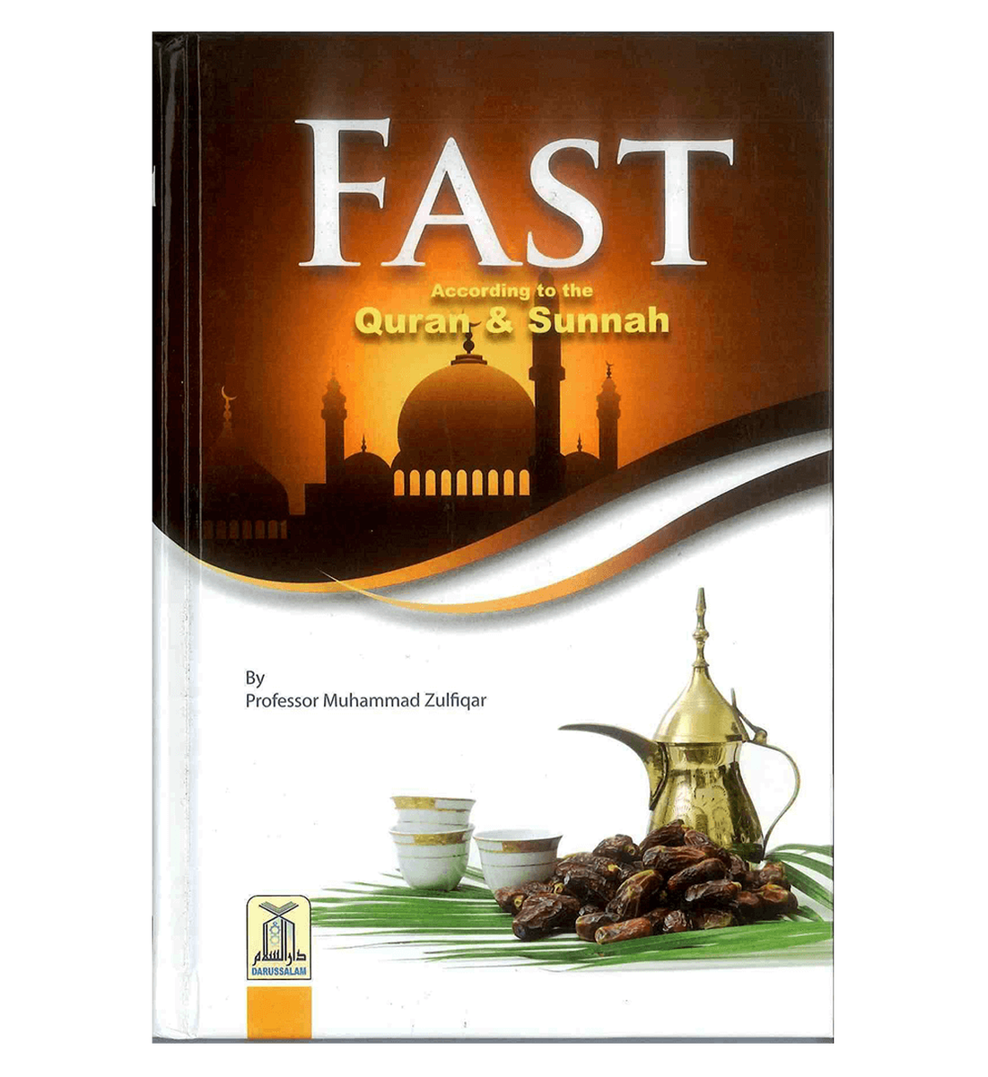 FAST ACCORDING TO QURAN AND SUNNAH