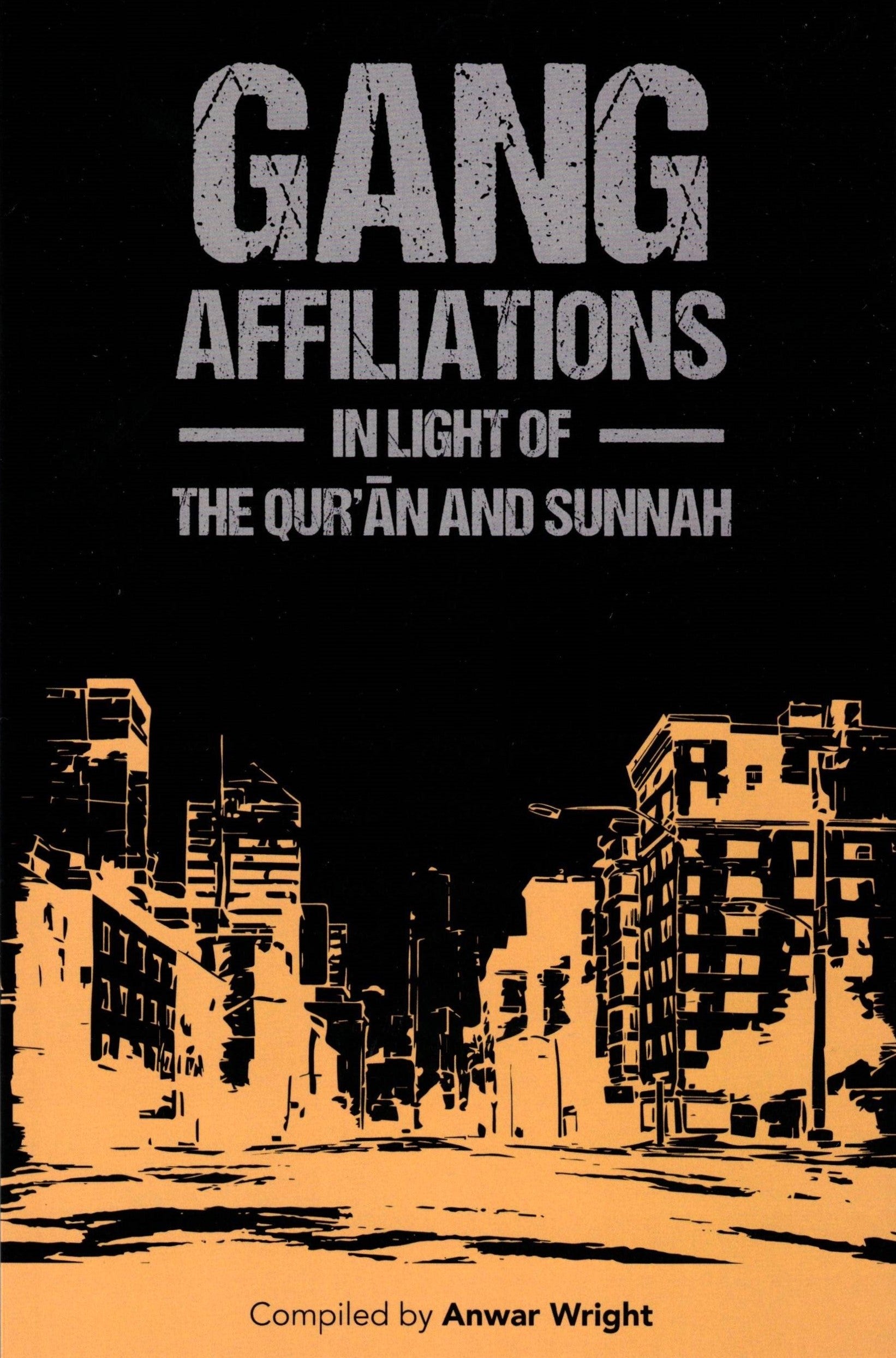GANG AFFILIATIONS IN LIGHT OF QURAN AND SUNNAH