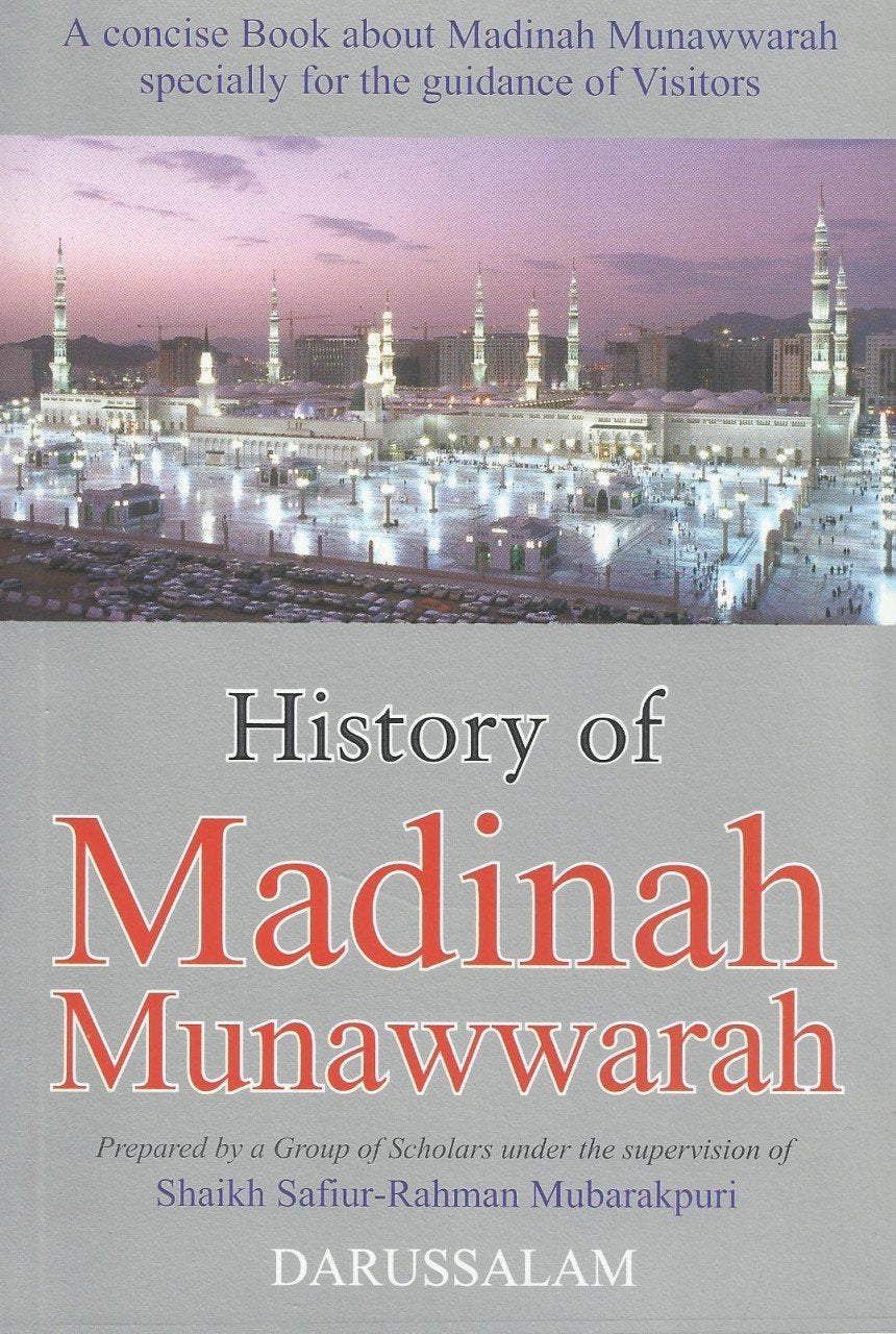 HISTORY OF MADINAH AL MUNAWWARAH
