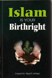 ISLAM IS YOUR BIRTH RIGHT