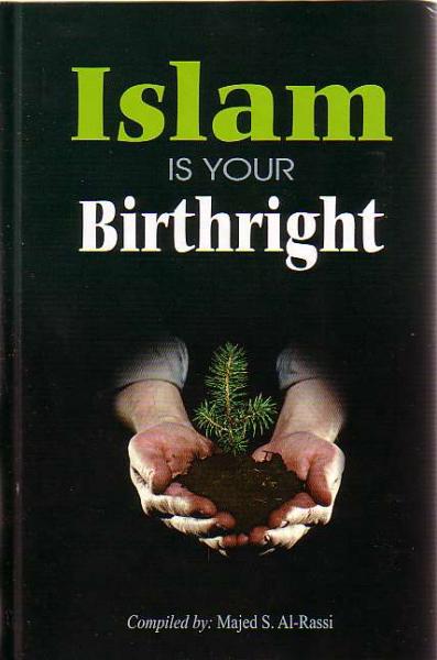 ISLAM IS YOUR BIRTH RIGHT