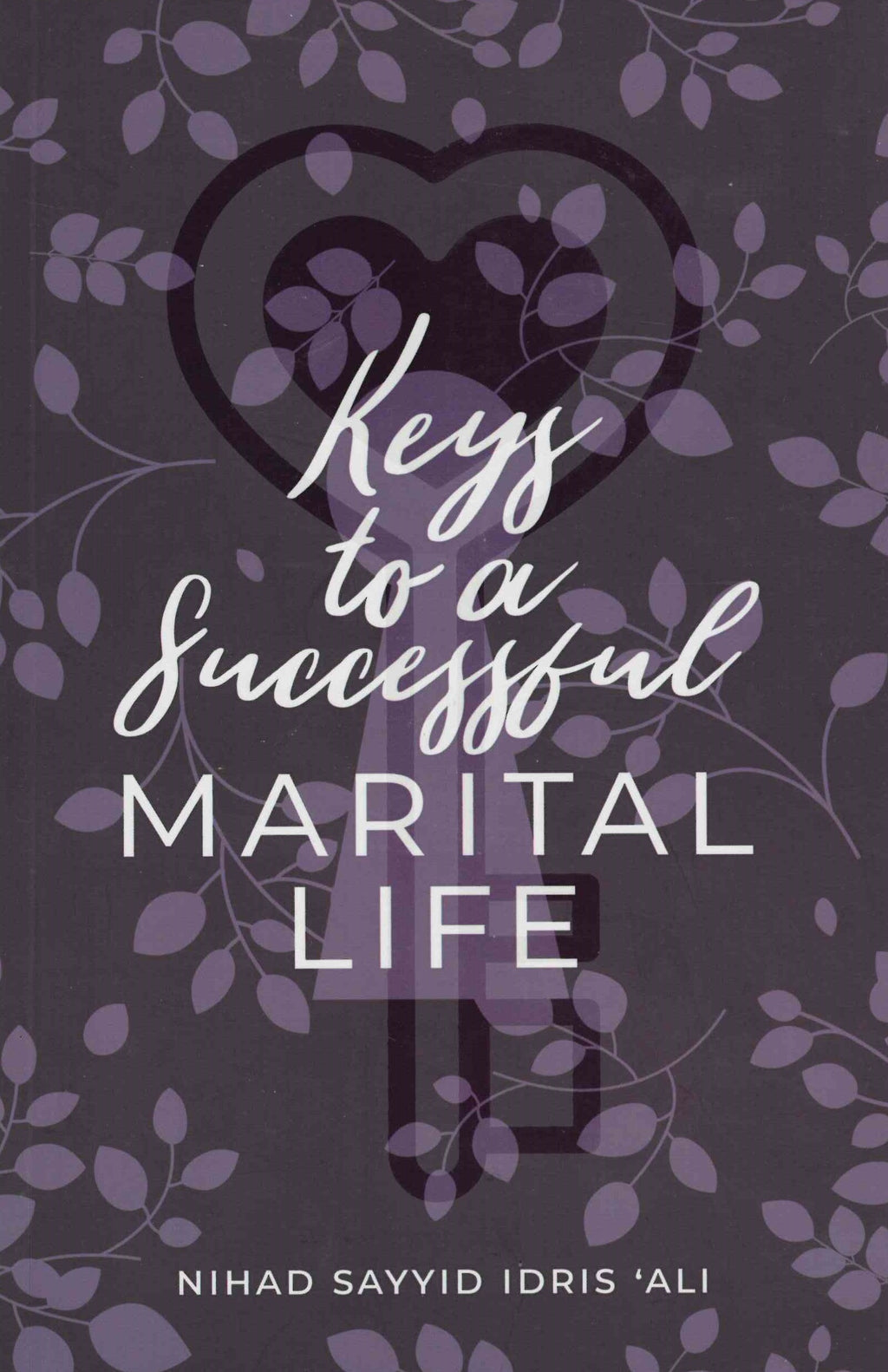 KEYS TO A SUCCESSFUL MARITAL LIFE