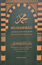 MUHAMMAD (SAW) LIFE OF THE MOST PRAISED ONE