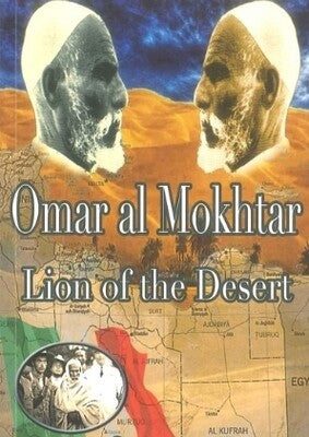 OMAR AL MOKHTAR: THE LION OF THE DESERT