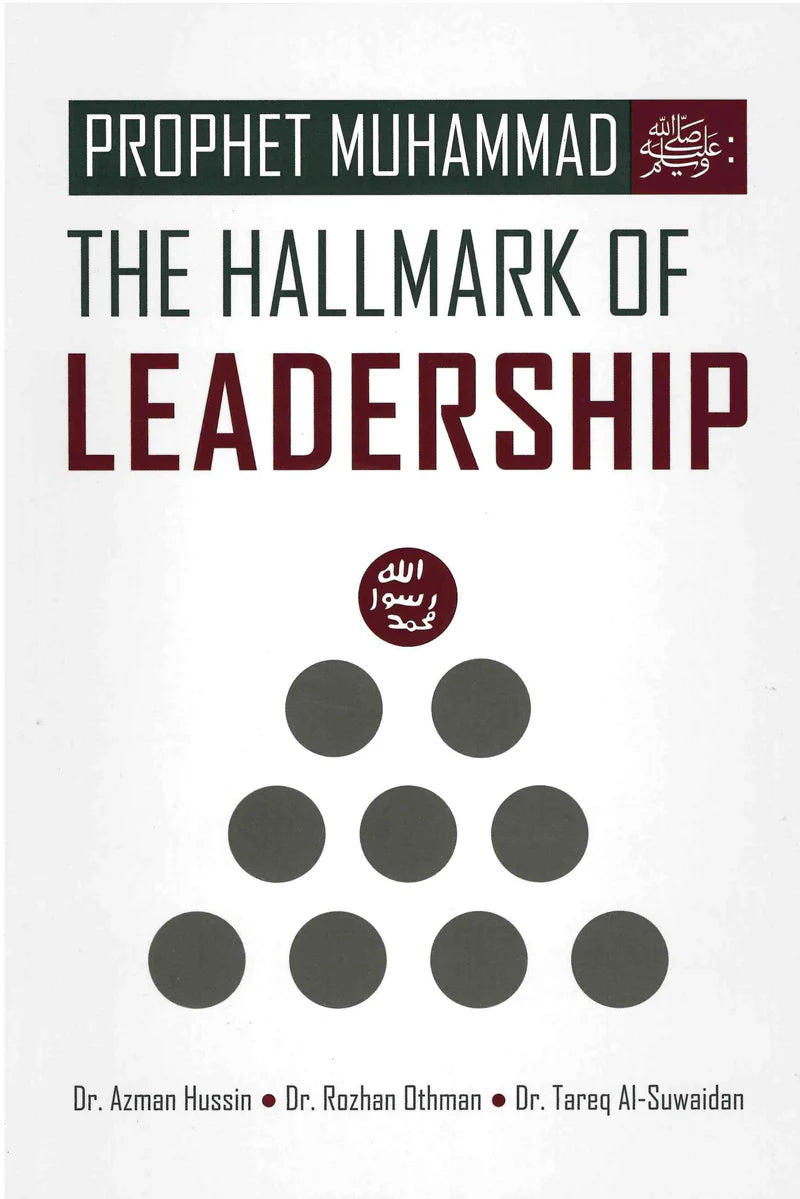 PROPHET MUHAMMAD SAW: THE HALLMARK OF LEADERSHIP