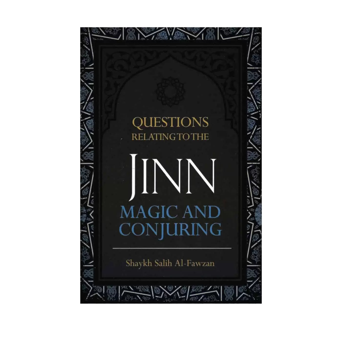 QUESTIONS RELATING TO THE JINN MAGIC AND CONJURING