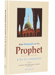 SHORT BIOGRAPHY OF THE PROPHET AND HIS TEN COMPANIONS