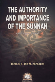 THE AUTHORITY AND IMPORTANCE OF THE SUNNAH