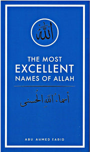 THE MOST EXCELLENT NAMES OF ALLAH SWT